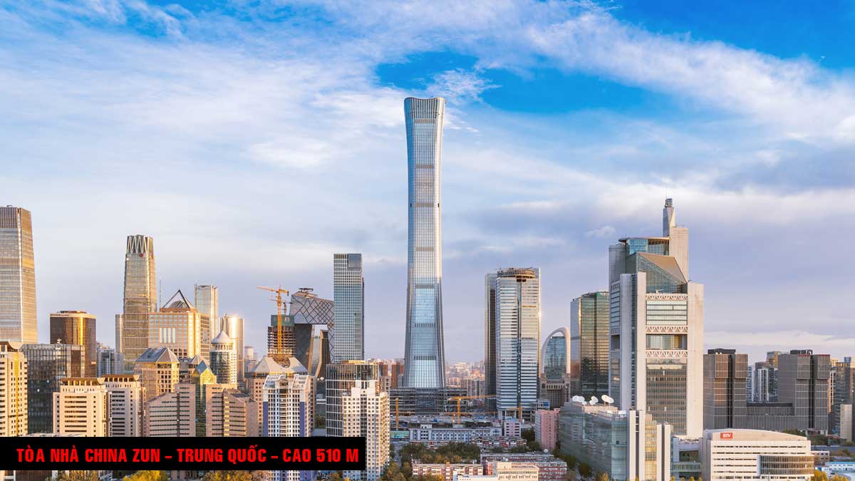 T&ograve;a nh&agrave; China Zun - Trung Quốc - Cao 510 m
