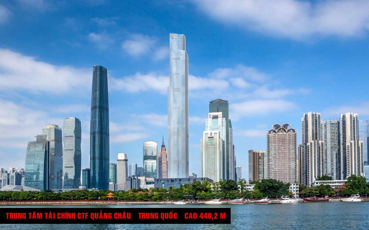 Trung tâm Tài chính CTF Quảng Châu - Trung Quốc - Cao 530 m