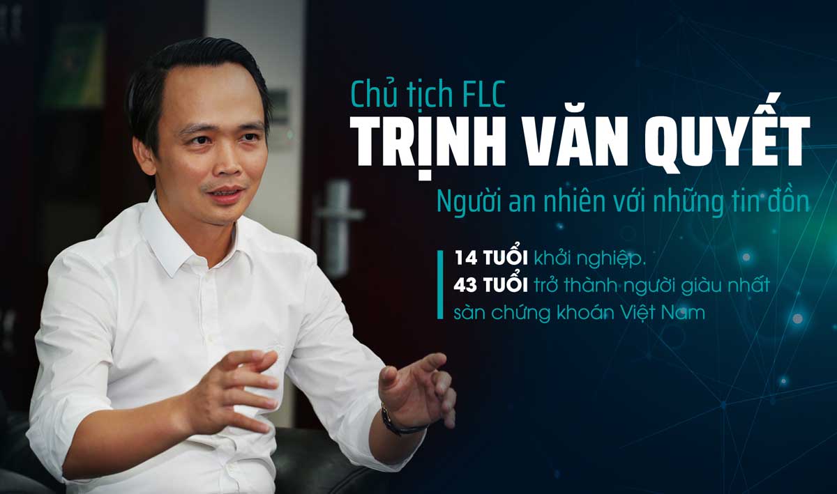 Trịnh Văn Quyết - Chủ Tịch Tập Đoàn FLC Trịnh Văn Quyết - Chủ Tịch Tập Đoàn FLC