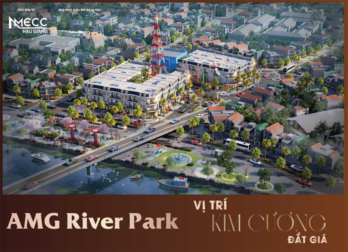 Vị trí Dự án AMG River Park Hậu Giang Vị trí Dự án AMG River Park Hậu Giang