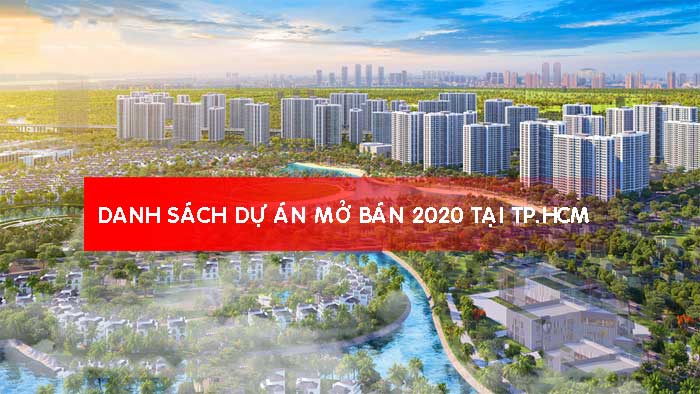 du-an-bat-dong-san-mo-ban-nam-2020