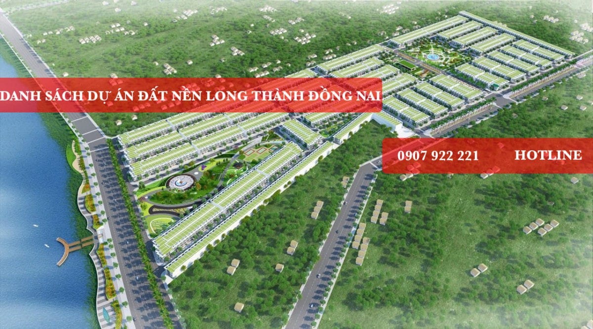 du an dat nen long thanh - DANH SÁCH DỰ ÁN ĐẤT NỀN LONG THÀNH MỚI NHẤT 2020