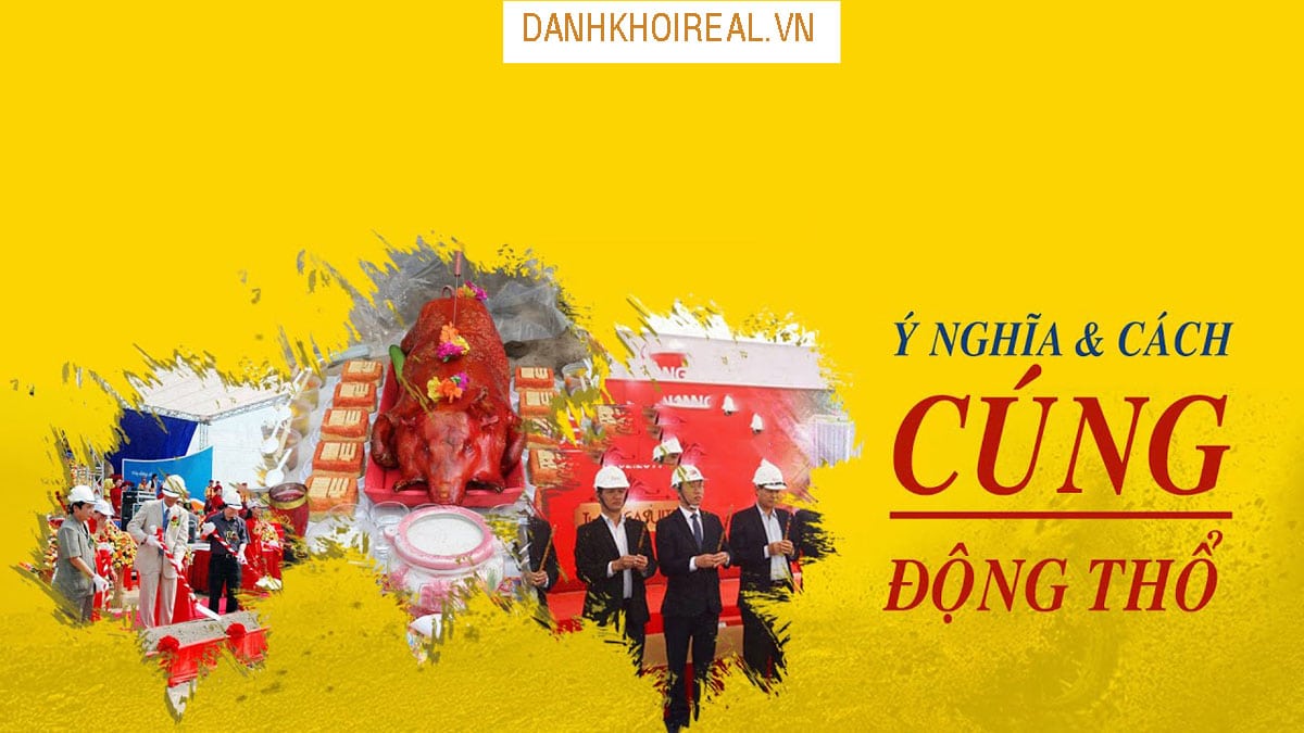 Hướng dẫn cách thực hiện nghi thức Cúng lễ động thổ khi xây nhà mới nhất
