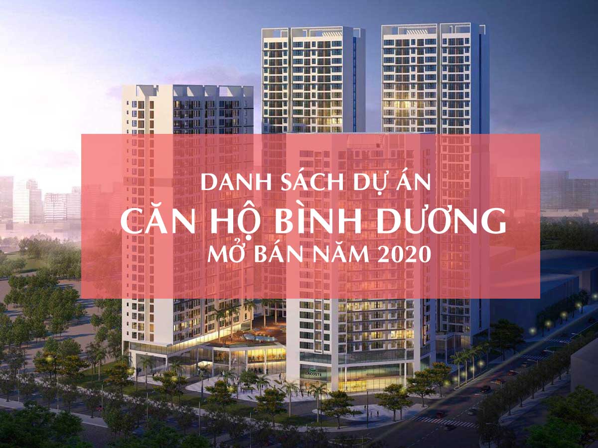 danh-sach-du-an-can-ho-binh-duong-mo-ban-nam-2020