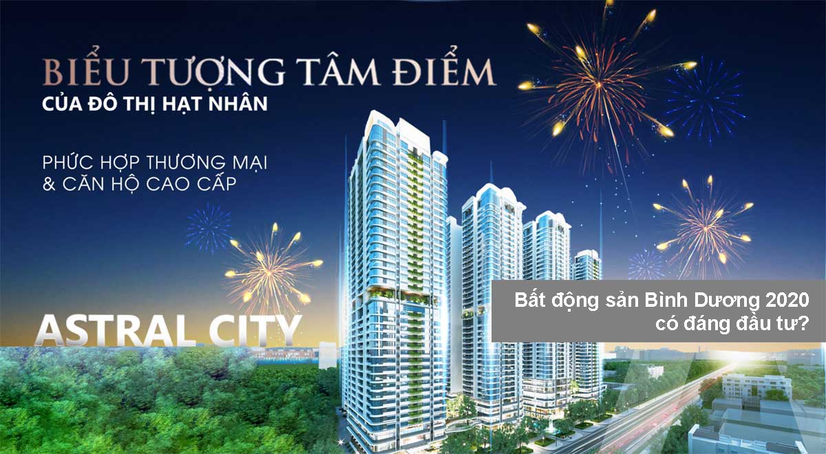 Bất động sản Bình Dương 2020 có đáng GK88 là thương hiệu nhà cái uy tín đến từ châu Âu?